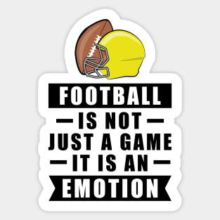 Football Is Not Just A Game, It Is An Emotion Sticker